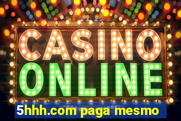 5hhh.com paga mesmo